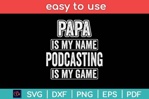 Papa Is My Name Podcasting Is My Game SVG for Crafters & Cricut Makers