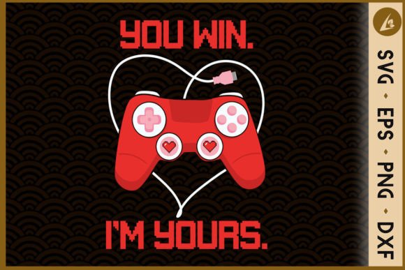 You Win I m Yours Game Controller Graphics for Crafts & Creative Projects